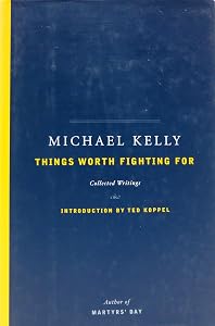 Things Worth Fighting for: Collected Writings