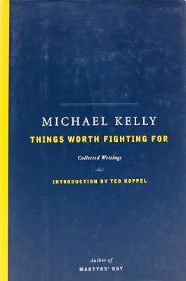 Things Worth Fighting for: Collected Writings