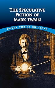 The Speculative Fiction of Mark Twain (Dover Thrift Editions: SciFi/Fantasy)