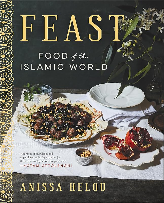 Feast: Food of the Islamic World by Anissa Helou