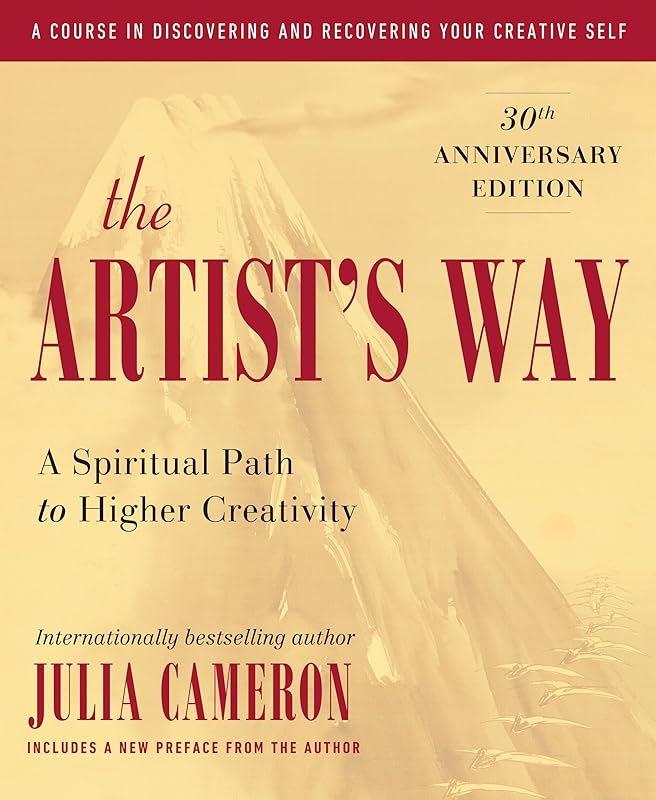 The Artist's Way: 30th Anniversary Edition by Julia Cameron