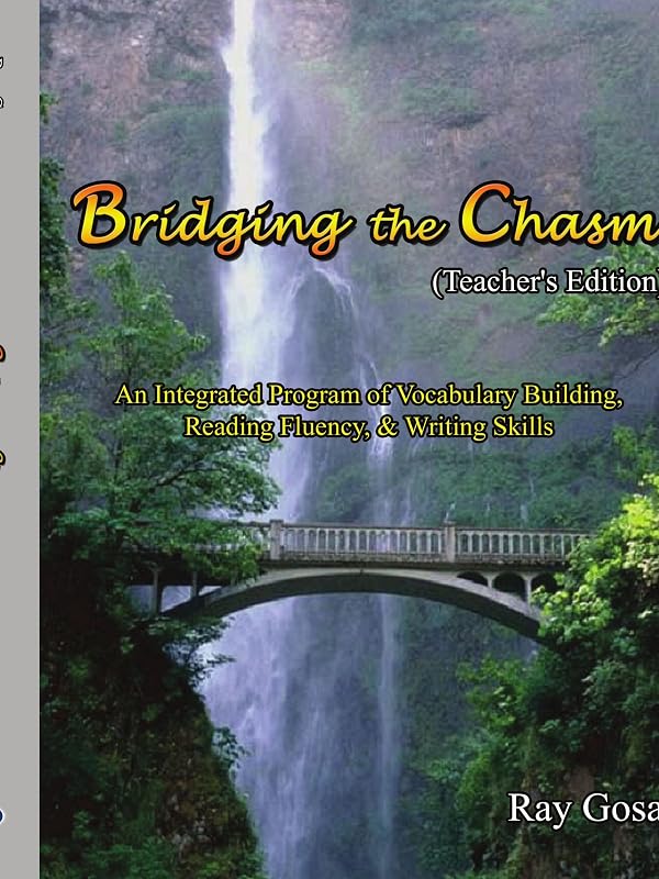 Bridging the Chasm: An Integrated Program of Vocabulary Building Reading Fluency & Writing Skills by Ray Gosa
