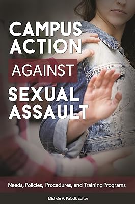 Campus Action against Sexual Assault: Needs, Policies, Procedures, and Training Programs (Women's Psychology)