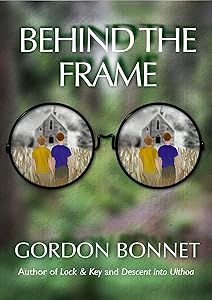 Behind the Frame: YA Dark Fantasy Novel by Gordon Bonnet