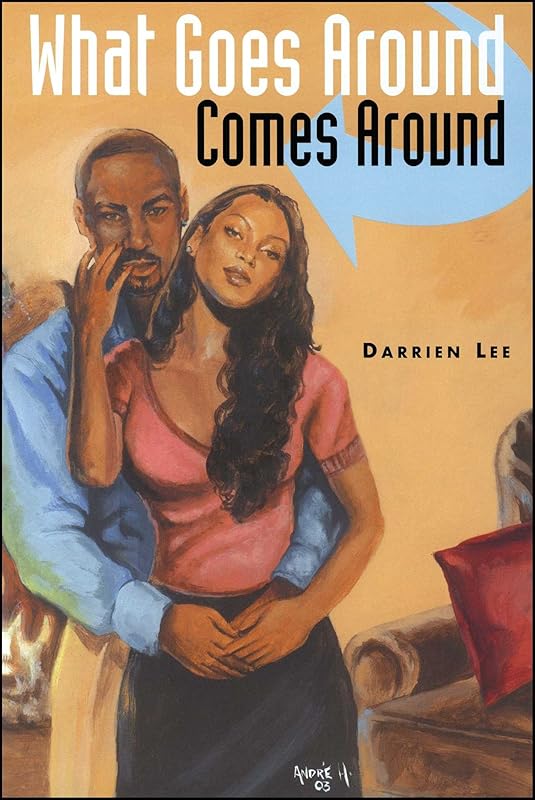 What Goes Around Comes Around by Darrien Lee