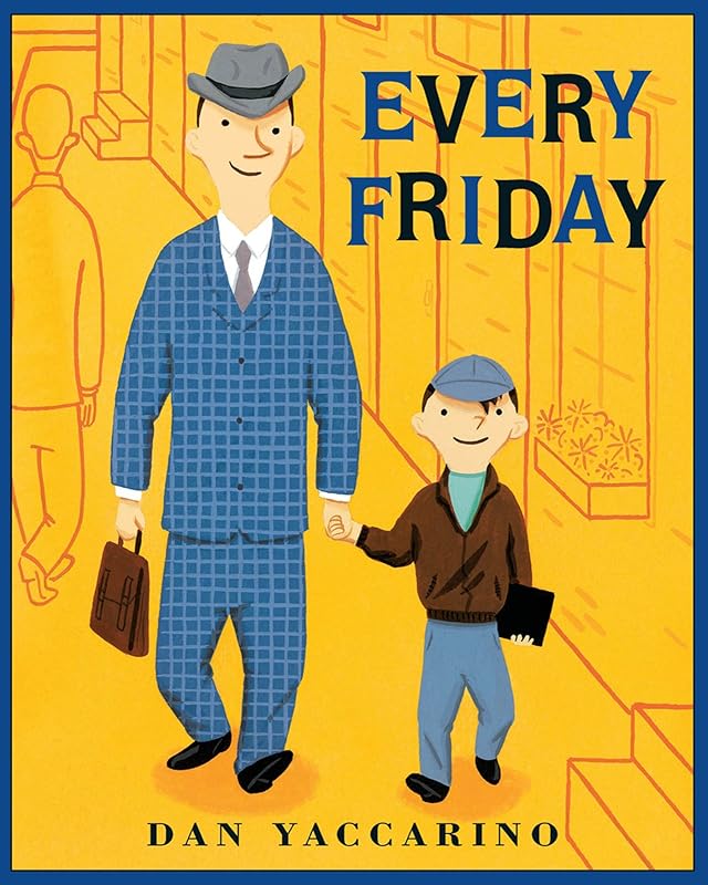 Every Friday by Dan Yaccarino