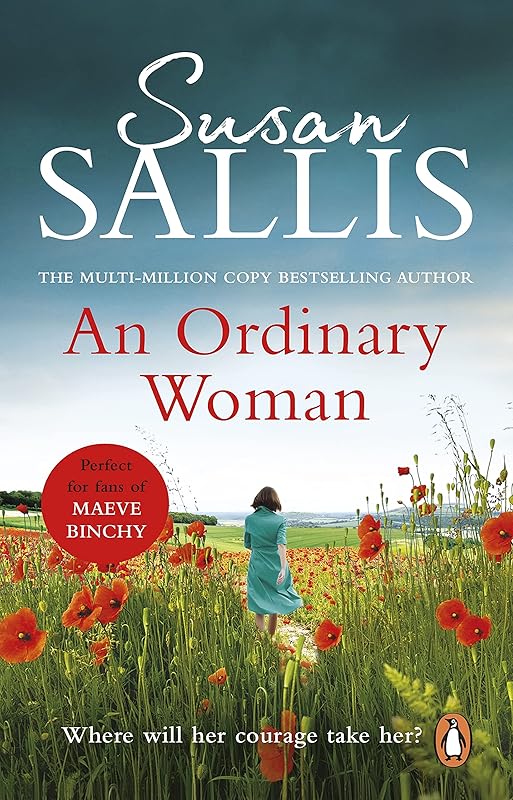 An Ordinary Woman: An utterly captivating and uplifting story of one woman’s strength and determination… by Susan Sallis