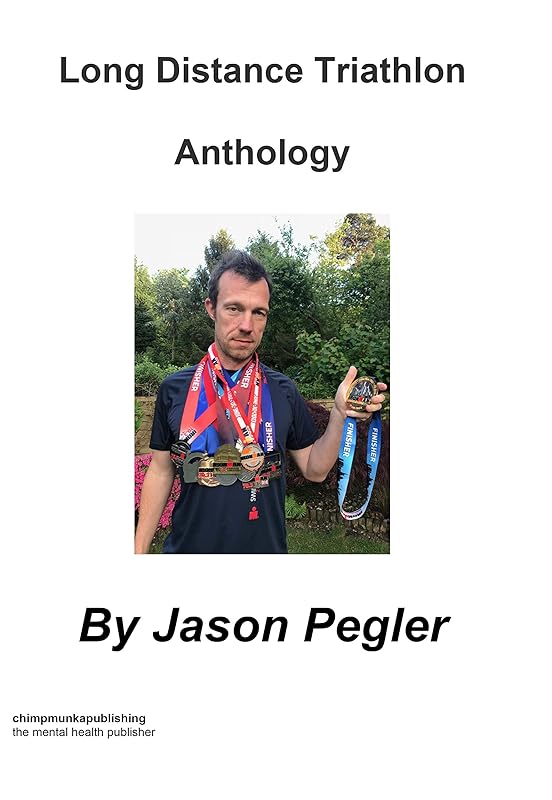 Long Distance Triathlon Anthology by Jason Pegler