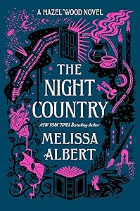 Night Country (The Hazel Wood, 2) by Melissa Albert
