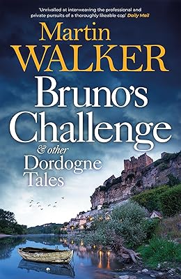 Bruno's Challenge & Other Dordogne Tales