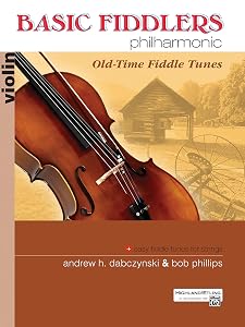 Basic Fiddlers Philharmonic Old-Time Fiddle Tunes: Violin, Book & Online Audio (Philharmonic Series)
