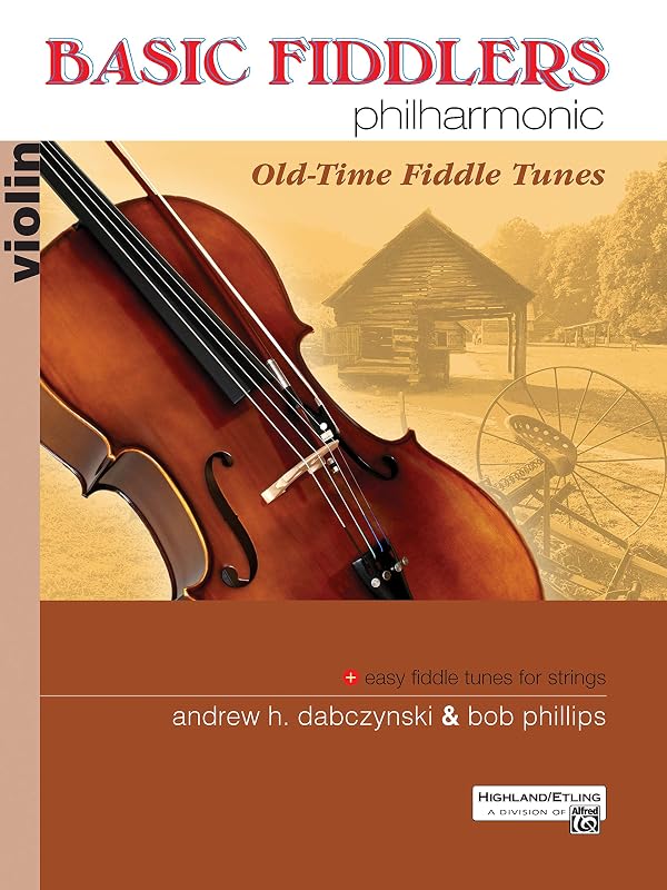 Basic Fiddlers Philharmonic Old-Time Fiddle Tunes: Violin, Book & Online Audio (Philharmonic Series) by Andrew H. Dabczynski