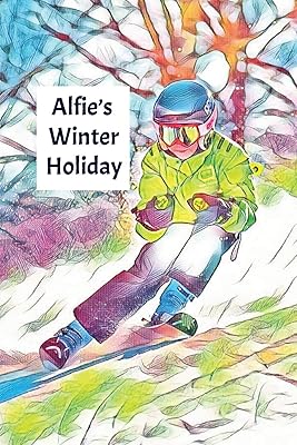 Alfie's Winter Holiday: Child’s Personalized Travel Activity Book for Colouring, Writing and Drawing