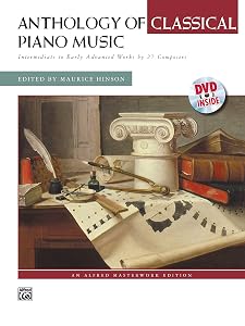 Anthology of Classical Piano Music with Performance Practices in Classical Piano Music: Intermediate to Early Advanced Works by 36 Composers, Comb Bound Book & DVD (Alfred Masterwork Edition)