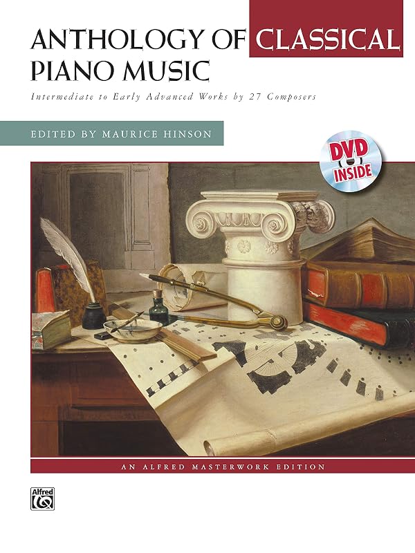 Anthology of Classical Piano Music with Performance Practices in Classical Piano Music: Intermediate to Early Advanced Works by 36 Composers, Comb Bound Book & DVD (Alfred Masterwork Edition) by Maurice Hinson