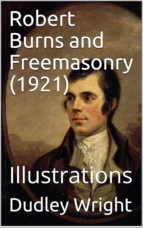 Robert Burns and Freemasonry (1921): Illustrations by Dudley Wright