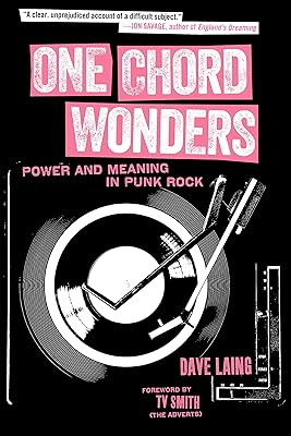 One Chord Wonders: Power and Meaning in Punk Rock