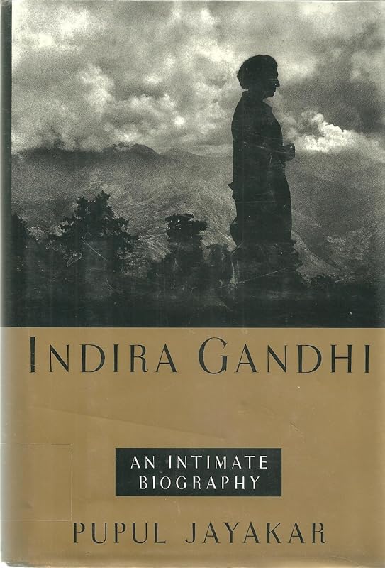 INDIRA GANDHI: An Intimate Biography by Pupul Jayakar