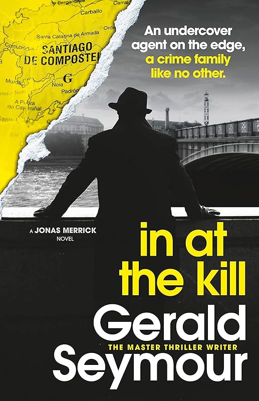 In At The Kill (Jonas Merrick series) by Gerald Seymour