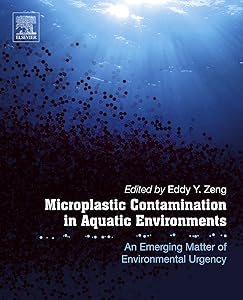 Microplastic Contamination in Aquatic Environments: An Emerging Matter of Environmental Urgency by Eddy Y Zeng