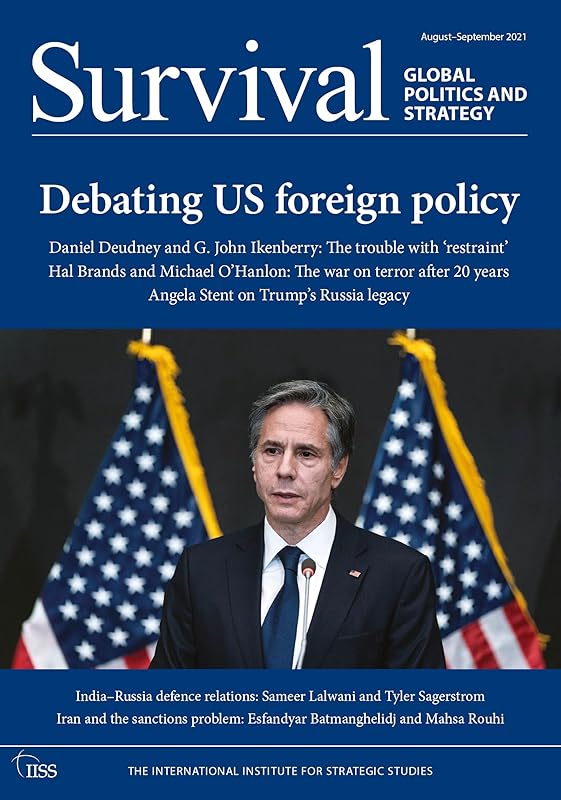 Survival August-September 2021: Debating US Foreign Policy by The International Institute for Strategic Studies (IISS)