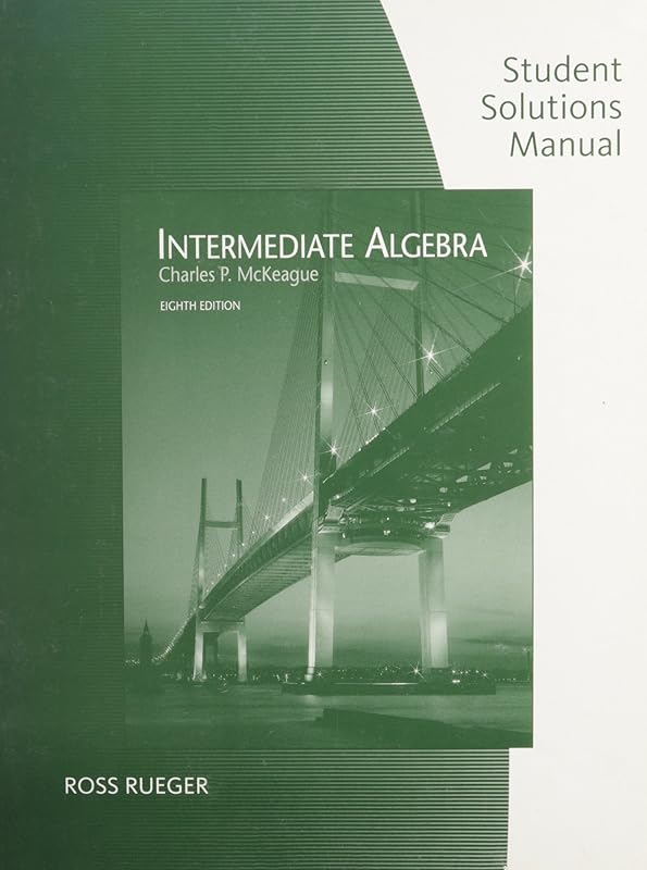 Student Solutions Manual for McKeague's Intermediate Algebra, 8th by Charles P. McKeague