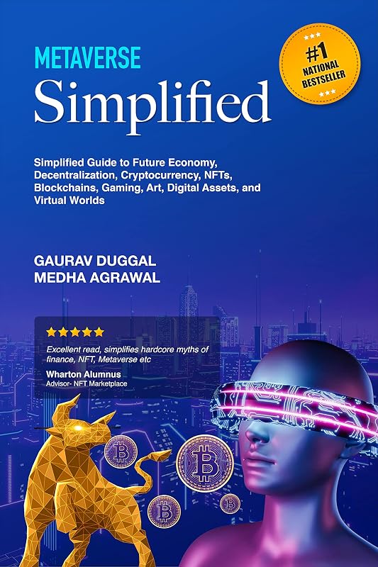 Metaverse Simplified: Simplified guide for understanding Future Economy - Metaverse, Blockchain, Cryptocurrency, NFT, Gaming, Art, Digital Assets by Gaurav Duggal
