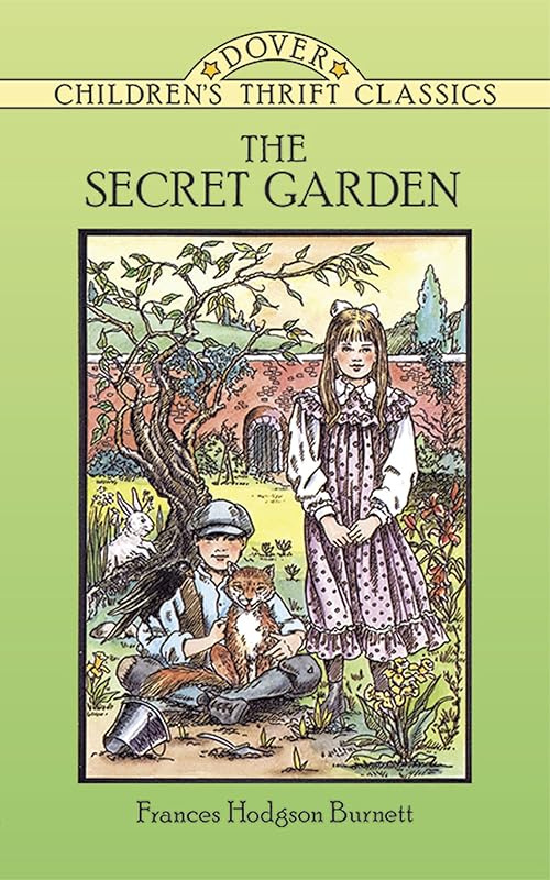 The Secret Garden (Dover Children's Thrift Classics) by Frances Hodgson Burnett