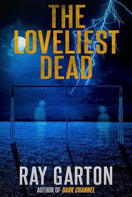 The Loveliest Dead (The Horror of Ray Garton Book 22)