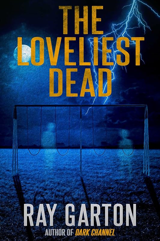 The Loveliest Dead (The Horror of Ray Garton Book 22) by Ray Garton