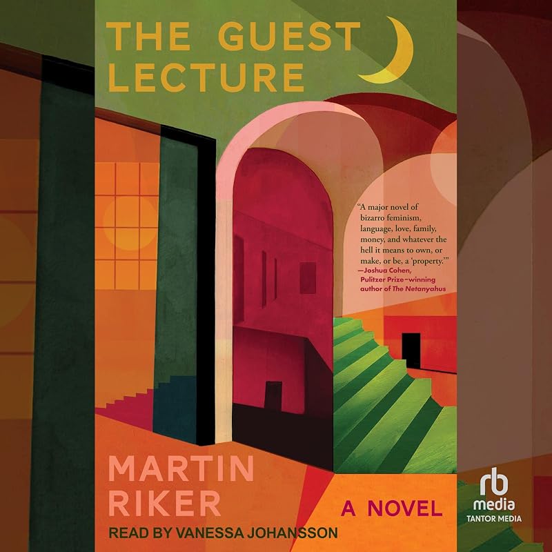 The Guest Lecture: A Novel by Martin Riker