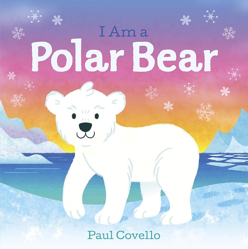I Am a Polar Bear by Paul Covello