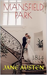 MANSFIELD PARK | Annotated | Illustrated: 1814