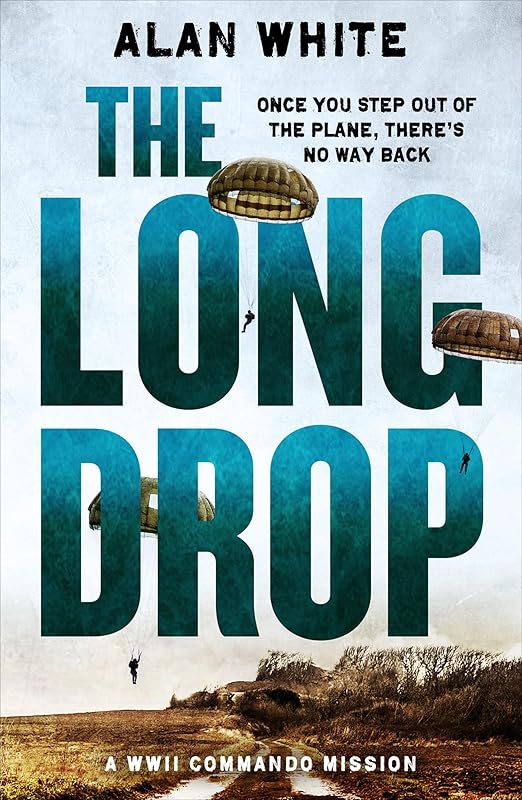 The Long Drop (The WW2 Commando Missions) by Alan White