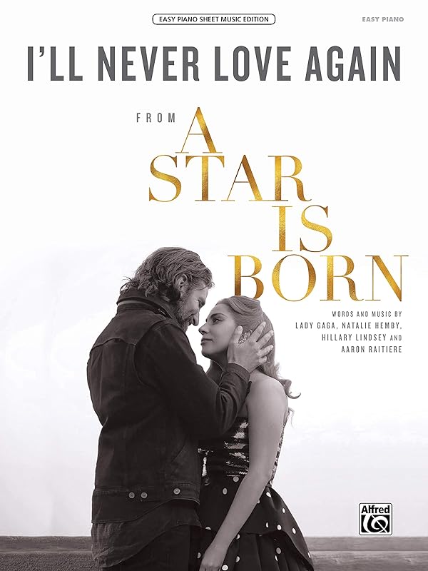I'll Never Love Again: from A Star Is Born, Sheet by Lady Gaga