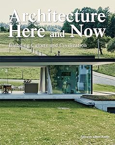 ARCHITECTURE HERE & NOW by Albert Ramis Luque