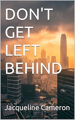 DON'T GET LEFT BEHIND