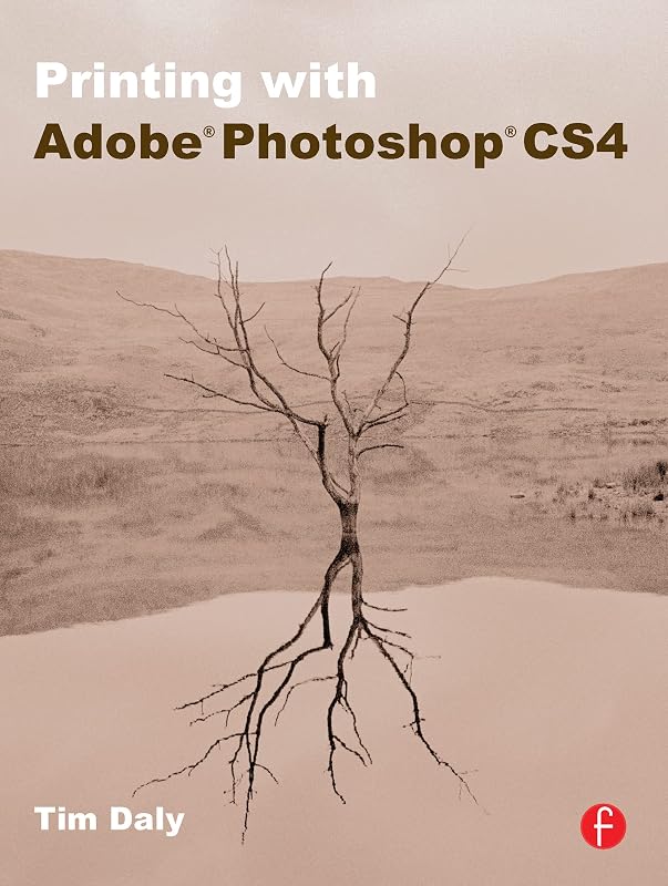 Printing with Adobe Photoshop CS4 by Tim Daly