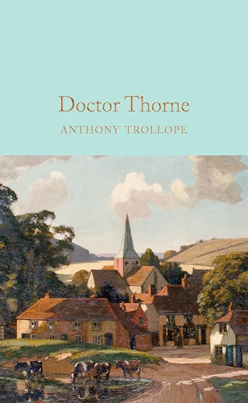 Doctor Thorne (Macmillan Collector's Library) by Anthony Trollope