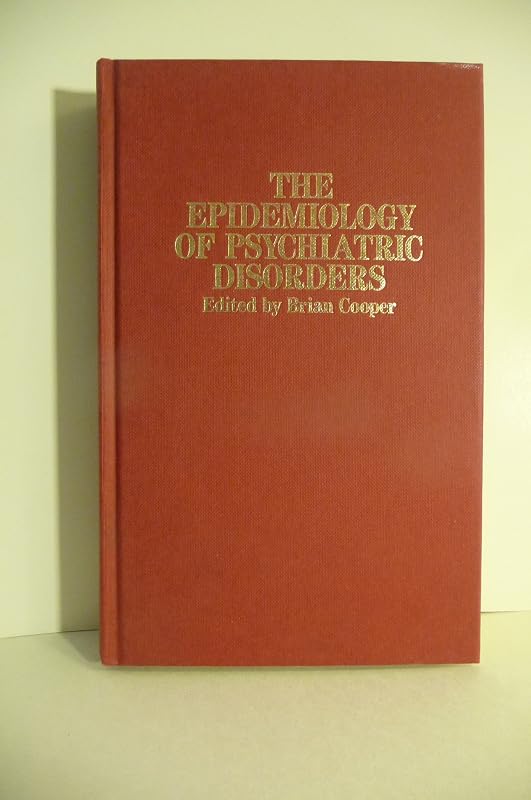 The Epidemiology of Psychiatric Disorders by Professor Brian Cooper