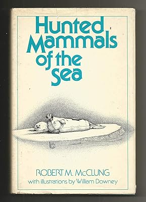 Hunted Mammals of the Sea
