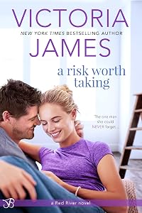 A Risk Worth Taking (Red River Book 1) by Victoria James