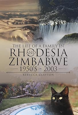 The Life Of A Family In Rhodesia and Zimbabwe 1950's - 2003