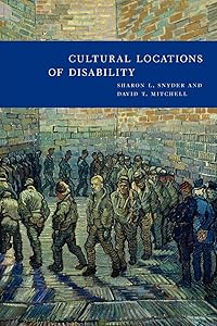 Cultural Locations of Disability by Sharon L. Snyder