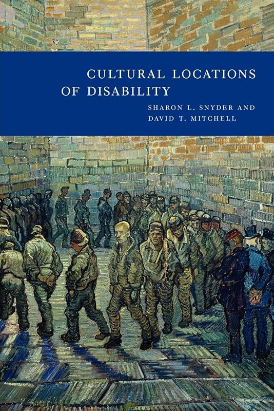 Cultural Locations of Disability by Sharon L. Snyder