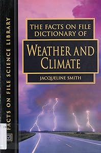 The Facts on File Dictionary of Weather and Climate (The Facts on File Science Dictionaries)