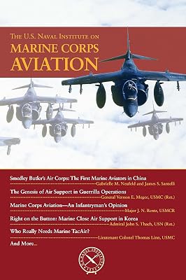 The U.S. Naval Institute on Marine Corps Aviation (U.S. Naval Institute Chronicles)