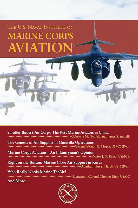 The U.S. Naval Institute on Marine Corps Aviation (U.S. Naval Institute Chronicles) by Thomas J Cutler