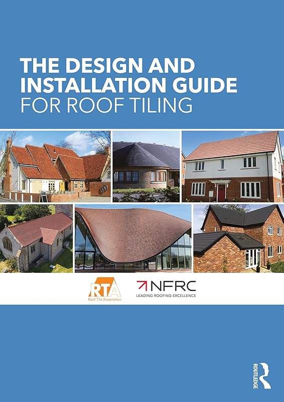 The Design and Installation Guide for Roof Tiling by The Roof Tile Association