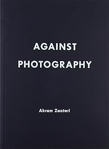 Akram Zaatari. Against Photography by Chad Elias